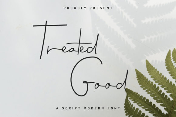 Treated Good: A Casual and Elegant Script Handwritten Font for Digital Design